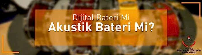 dijital bateri ve akustik bateri arasındaki farklar