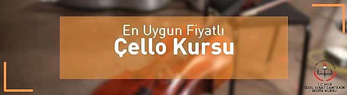 izmirde en uygun fiyatlı çello kursu