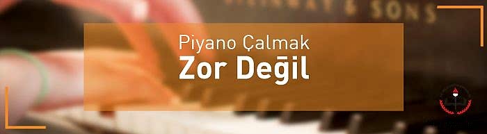 piyano çalmak zor mu