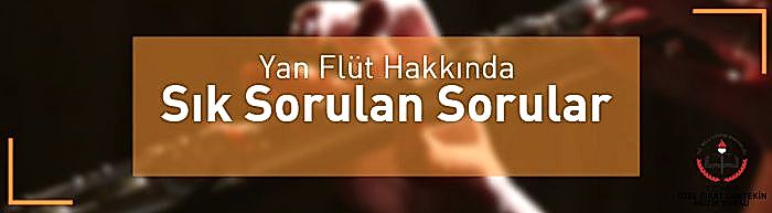 yan flüt hakkında sık sorulan sorular