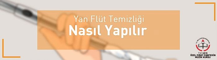yan flüt temizliği nasıl yapılır