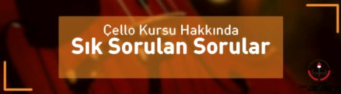 çello kursu hakkında sık sorulan sorular